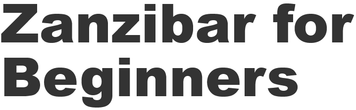 Zanzibar for Beginners
